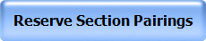 Reserve Section Pairings